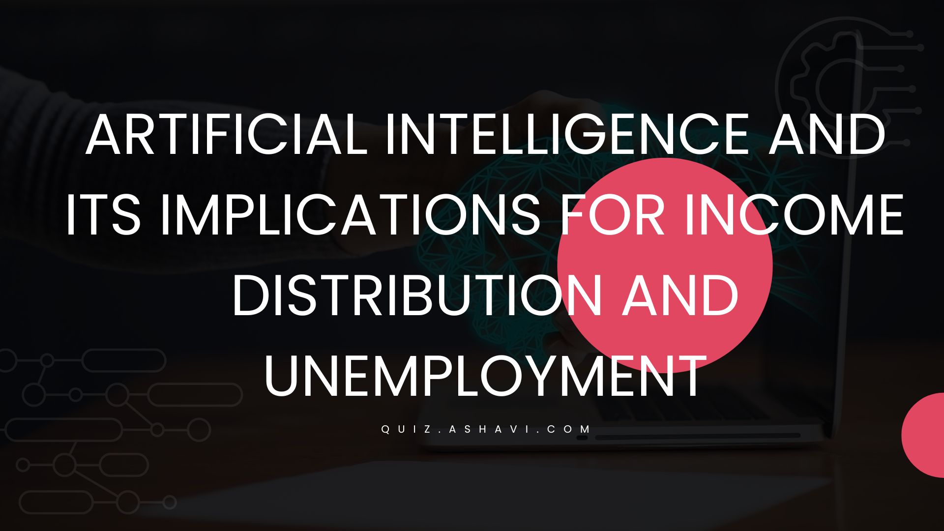 Artificial Intelligence and Its Implications for Income Distribution and Unemployment